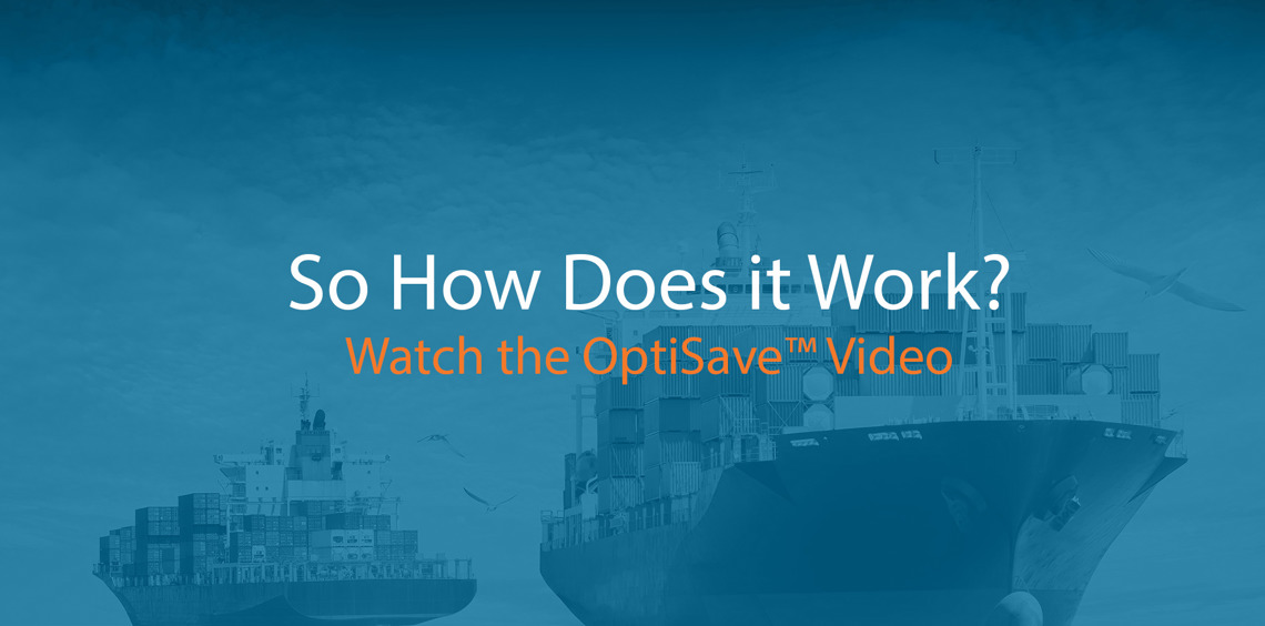 Navires porte-conteneurs avec le texte : « Alors, comment ça fonctionne ? Regardez la vidéo OptiSave™. »